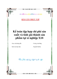 Đề tài luận văn tốt nghiệp "Kế toán tập hợp chi phí sản xuất và tính giá thành sản phẩm tại xí nghiệp X18”