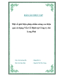 Luận văn tốt  nghiệp: "Một số giải biện pháp nhằm nâng cao hiệu quả sử dụng Vốn Cố Định tại Công ty chè Long Phú”