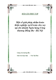 Luận văn tốt nghiệp "Một số giải pháp nhằm hoàn thiện nghiệp vụ kế toán cho vay tại chi nhánh Ngân hàng Công thương Đống Đa - Hà Nội"