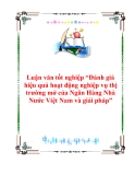 Luận văn tốt nghiệp “Đánh giá hiệu quả hoạt động nghiệp vụ thị trường mở của Ngân Hàng Nhà Nước Việt Nam và giải pháp”