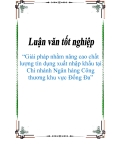 Đề tài luận văn “Giải pháp nâng cao chất lượng tín dụng khi cho vay Doanh nghiệp Nhà nước tại Chi nhánh Ngân hàng Công thương Khu vực Đống Đa”