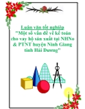 Luận văn tốt nghiệp "Một số vấn đề về kế toán cho vay hộ sản xuất tại NHNo & PTNT huyện Ninh Giang tỉnh Hải Dương"