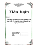 Tiểu luận “Quy luật quan hệ sản xuất phù hợp với tính chất và trình độ phát triển của lực lượng sản xuất”