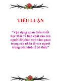 Tiểu luận “Vận dụng quan điểm triết học Mác về bản chất của con người để phân tích tầm quan trọng của nhân tố con người trong nền kinh tế tri thức”