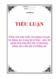 Tiểu luận “Phân tích bản chất của phạm trù giá trị thặng dư trong bộ tư bản - mác đã phân tích như thế nào về phương pháp sản xuất giá trị thặng dư”