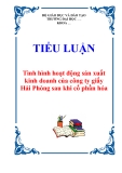 Tiểu luận “Tình hình hoạt động sản xuất kinh doanh của công ty giấy Hải Phòng sau khi cổ phần hóa"