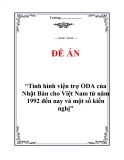 Đề án "Tình hình viện trợ ODA của Nhật Bản cho Việt Nam từ năm 1992 đến nay và một số kiến nghị"