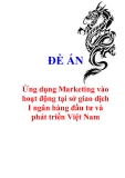 Đề án “Ứng dụng Marketing vào hoạt động tại sở giao dịch I ngân hàng đầu tư và phát triển Việt Nam"