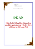 Đề án về 'Một số giải biện pháp nhằm nâng cao hiệu quả sử dụng Vốn Cố Định tại Công ty chè Long Phú”