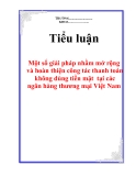 Tiểu luận: "Một số giải pháp nhằm mở rộng và hoàn thiện công tác thanh toán không dùng tiền mặt  tại các NHTM Việt Nam"