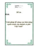 Đề án “Giải pháp để nâng cao khả năng cạnh tranh của ngành cà phê Việt Nam"