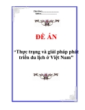 Đề án "Thực trạng và giải pháp phát triển du lịch ở Việt Nam"