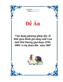 Đề án “Vận dụng phương pháp dãy số  thời gian đánh giá năng suất Lúa tỉnh Hải Dương giai đoạn 1995- 2004 và dự đoán đến  năm 2007”.