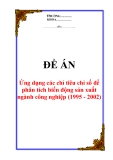 Đề án “Ứng dụng các chỉ tiêu chỉ số để phân tích biến động sản xuất ngành công nghiệp (1995 - 2002)”