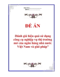 Đề án "Đánh giá hiệu quả sử dụng công cụ nghiệp vụ thị trường mở của ngân hàng nhà nước Việt Nam và giải pháp"