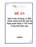 Đề án “Quá trình sử dụng và điều hành chính sách lãi suất tín dụng ngân hàng ở Việt Nam trong thời gian qua”