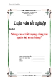 Luận văn tốt nghiệp “Nâng cao chất lượng công tác quản trị mua hàng”