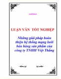 Luận văn tốt nghiệp "Những giải pháp hoàn thiện hệ thống mạng lưới bán hàng sản phẩm của công ty TNHH Việt Thắng"