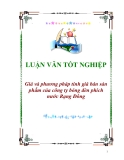 Luận văn tốt nghiệp “Giá và phương pháp tính giá bán sản phẩm của công ty bóng đèn phích nước Rạng Đông”