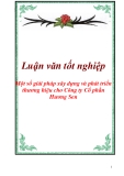 Luận văn:  Một số giải pháp xây dựng và phát triển thương hiệu cho Công ty Cổ phần Hương Sen