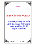 Luận văn tốt nghiệp “Hoàn thiện công tác thẩm định dự án đầu tư trực tiếp nước ngoài tại Bộ Kế hoạch và Đầu tư ”