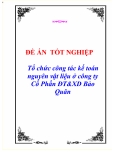 Luận văn tốt nghiệp "Tổ chức công tác kế toán nguyên vật liệu ở công ty Cổ Phần ĐT&XD Bảo Quân"