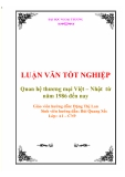 Luận văn tốt nghiệp “Quan Hệ Thương Mại Việt Nam - Nhật Bản giai đoạn từ 1986 đến nay”