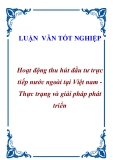 Luận văn tốt nghiệp “Hoạt động thu hút đầu tư trực tiếp nước ngoài tại Việt nam - Thực trạng và giải pháp phát triển”