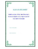 Luận văn tốt nghiệp về“ CHIẾN LƯỢC TĂNG TRƯỞNG DỰA VÀO XUẤT KHẨU CỦA VIỆT NAM TỪ NAY ĐẾN NĂM 2003  '