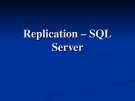 Replication – SQL Server