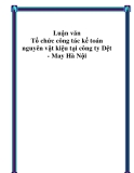 Luận văn - Tổ chức công tác kế toán nguyên vật kiệu tại công ty Dệt - May Hà Nội