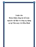 Luận văn - Hoàn thiện công tác kế toán nguyên vật liệu và công cụ, dụng cụ tại Nhà máy ô tô Hòa Bình