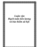 Luận văn "Hạch toán tiền lương và bảo hiểm xã hội"