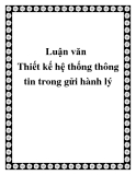 Luận văn: " Thiết kế hệ thống thông tin trong gửi hành lý"