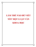 Làm thế nào để viết luận văn  khoa học tốt một luận văn khoa học