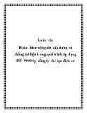 Luận văn - Hoàn thiện công tác xây dựng hệ thống tài liệu trong quá trình áp dụng ISO 9000 tại công