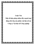 Luận văn - Một số biện pháp nhằm đẩy mạnh hoạt động tiêu thụ sản phẩm vật liệu nổ tại Công ty Vật liệu nổ Công nghiệp