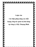 Luận văn: Các biện pháp nâng cao chất lượng công tác quản trị bán hàng tại công ty Giầy Thượng Đình