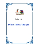 Đề tài: Thiết kế kho lạnh