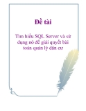 Luận văn tốt nghiệp: Tìm hiểu SQL Server và sử dụng nó để giải quyết bài toán quản lý dân cư