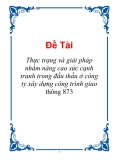 Chuyên đề thực tập: Nâng cao sức cạnh tranh trong đấu thầu tại công ty xây dựng công trình giao thông 873