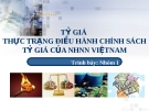 TỶ GIÁ THỰC TRẠNG ĐIỀU HÀNH CHÍNH SÁCH TỶ GIÁ CỦA NHNN VIỆTNAM