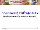 Giáo trình công nghệ chế tạo máy