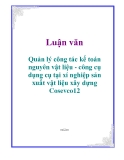 Luận văn: Quản lý công tác kế toán nguyên vật liệu - công cụ dụng cụ tại xí nghiệp sản xuất vật liệu xây dựng Cosevco12