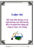 Luận văn: Kế toán tiền lương và sự ảnh hưởng của tiền lương đối với người lao động tại công ty may An Giang