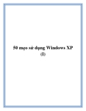 50 mẹo sử dụng Windows XP (I)