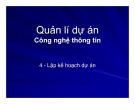 Quản lí dự án Công nghệ thông tin: Bài 4 - Lập kế hoạch dự án