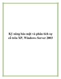 Kỹ năng bảo mật và phân tích sự cố trên XP, Windows Server 2003