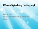 Bài giảng môn Kế toán: Nghiệp vụ huy động vốn