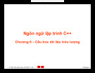 Ngôn ngữ lập trình C++ Chương 6 – Cấu trúc dữ liệu trừu tượng  